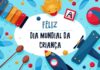 1 DE JUNHO: DIA INTERNACIONAL DA CRIANÇA REFORÇA A IMPORTÂNCIA DA PROTEÇÃO E DO DESENVOLVIMENTO INFANTIL